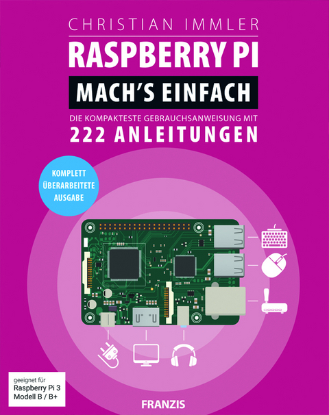 Raspberry Pi. Mach's einfach! - Christian Immler