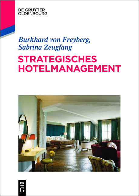 Strategisches Hotelmanagement - Burkhard von Freyberg, Sabrina Zeugfang