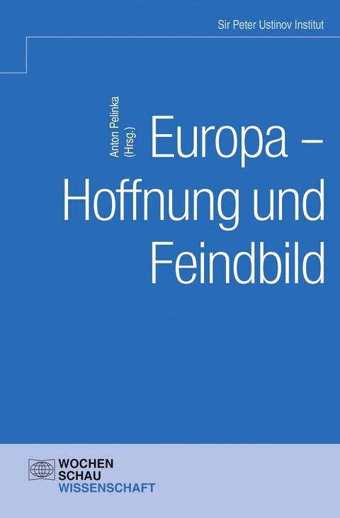 Europa – Hoffnung und Feindbild? - 