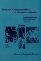 Neural Computation of Pattern Motion - Margaret Euphrasia Sereno