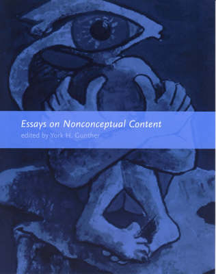 Essays on Nonconceptual Content - York Gunther