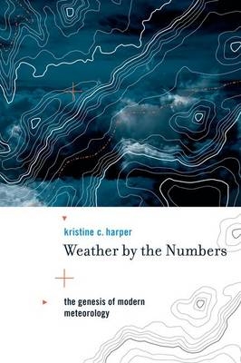 Weather by the Numbers - Kristine C. Harper