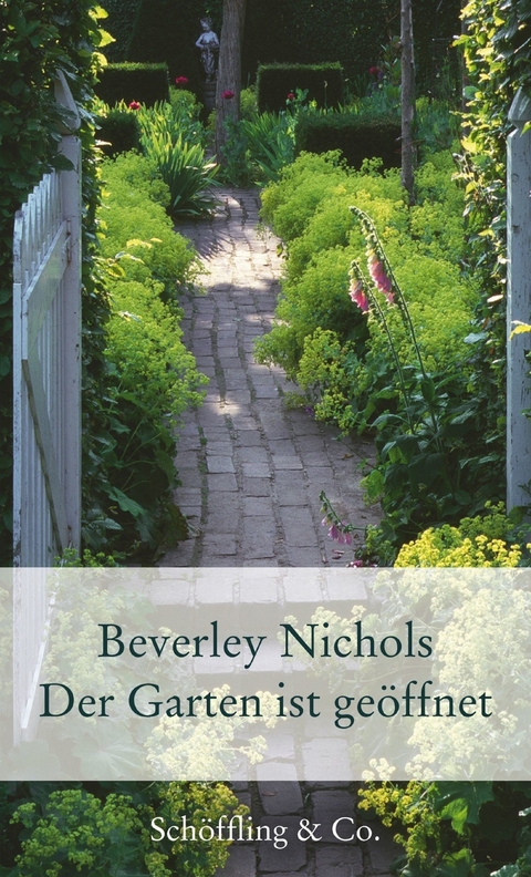 Der Garten ist geöffnet - Beverley Nichols