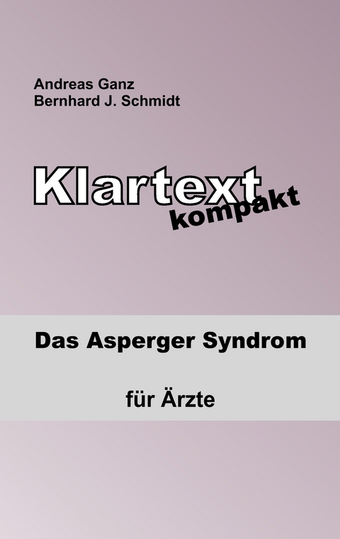 Klartext kompakt -  Bernhard J. Schmidt,  Andreas Ganz