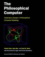 The Philosophical Computer - Patrick Grim, Gary R. Mar, Paul St. Denis