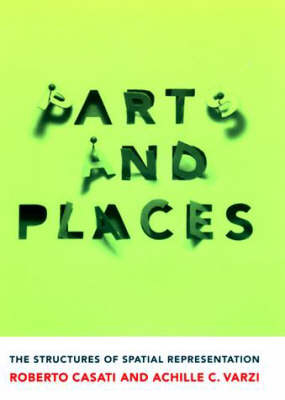 Parts and Places - Roberto Casati, Achille C Varzi