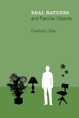 Real Natures and Familiar Objects - Crawford L. Elder