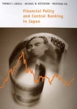 Financial Policy and Central Banking in Japan - Thomas F. Cargill, Michael M. Hutchison, Takatoshi Ito