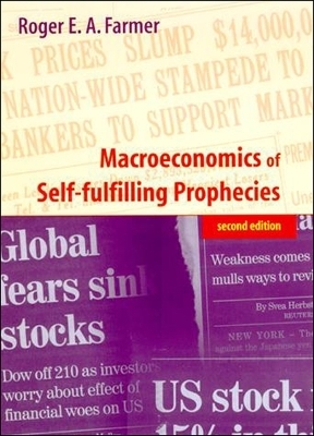 Macroeconomics of Self-fulfilling Prophecies - Roger E. A. Farmer