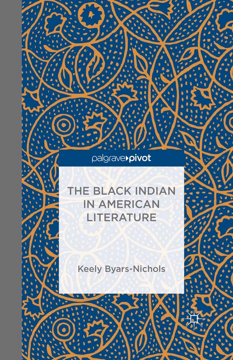 Black Indian in American Literature -  K. Byars-Nichols