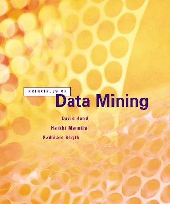 Principles of Data Mining - David J. Hand, Heikki Mannila, Padhraic Smyth