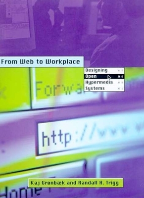 From Web to Workplace - Kaj Grønbaek, Randall H. Trigg