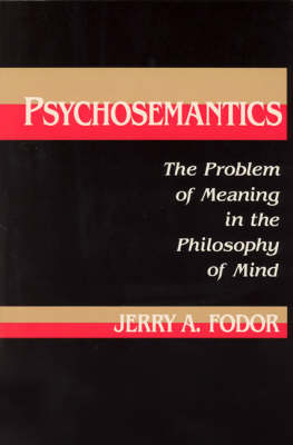 Psychosemantics - Jerry A Fodor