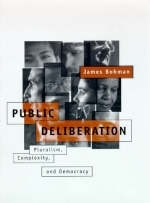 Public Deliberation - James Bohman