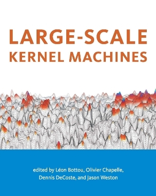 Large-Scale Kernel Machines - 