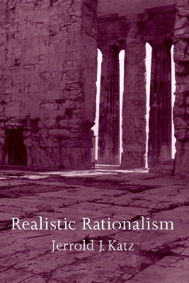 Realistic Rationalism - Jerrold J. Katz