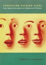 Perceiving Talking Faces - Dominic W. Massaro