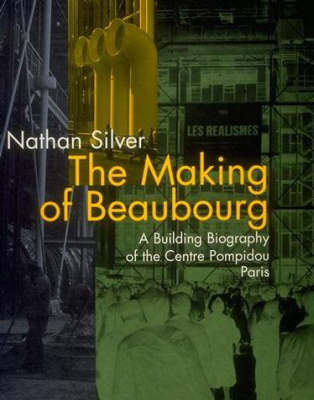 The Making of Beaubourg - Nathan Silver