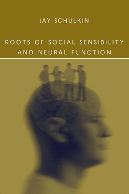 Roots of Social Sensibility and Neural Function - Jay Schulkin