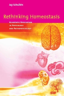 Rethinking Homeostasis - Jay Schulkin