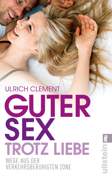 Guter Sex trotz Liebe - Ulrich Clement