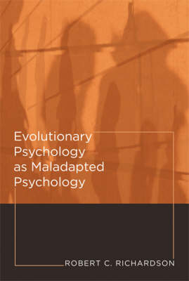 Evolutionary Psychology as Maladapted Psychology - Robert C. Richardson