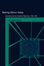 Making Silicon Valley - Christophe Lécuyer