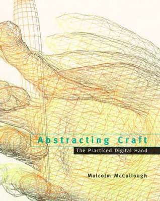 Abstracting Craft - Malcolm McCullough