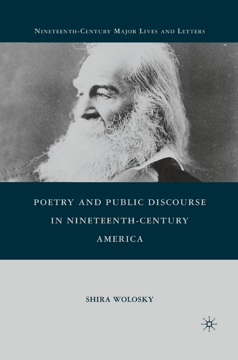 Poetry and Public Discourse in Nineteenth-Century America -  S. Wolosky