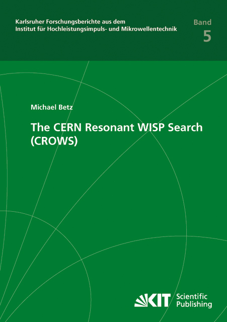 The CERN Resonant WISP Search (CROWS) - Michael Betz