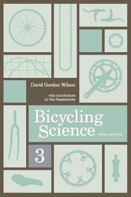 Bicycling Science - David Gordon Wilson