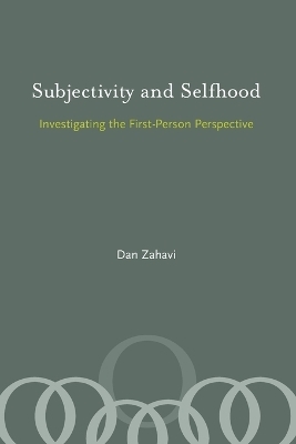 Subjectivity and Selfhood - Dan Zahavi