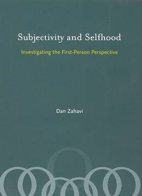 Subjectivity and Selfhood - Dan Zahavi