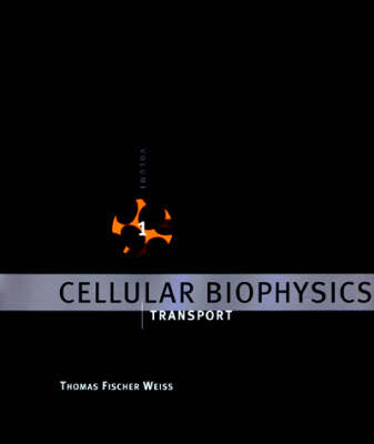 Cellular Biophysics - Thomas F. Weiss
