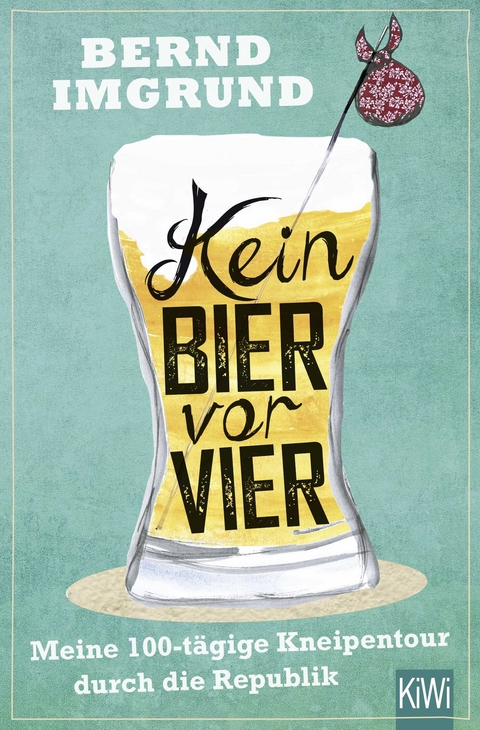 Kein Bier vor vier - Bernd Imgrund