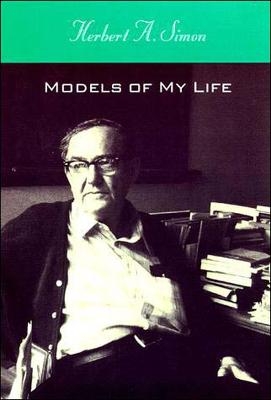 Models of My Life - Herbert A. Simon