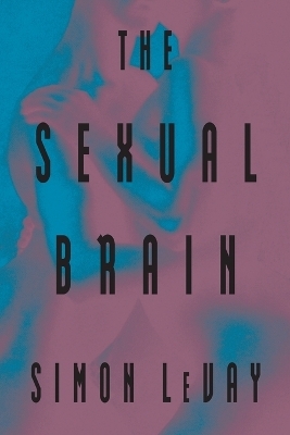 The Sexual Brain - Simon LeVay