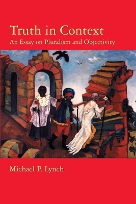 Truth in Context - Michael P. Lynch