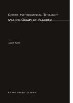 Greek Mathematical Thought and the Origin of Algebra - Jacob Klein