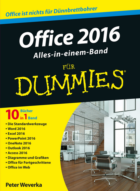 Office 2016 für Dummies Alles-in-einem-Band - Peter Weverka
