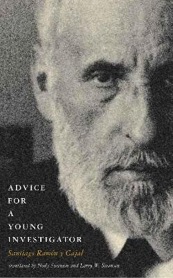 Advice for a Young Investigator - Santiago Ramón y Cajal