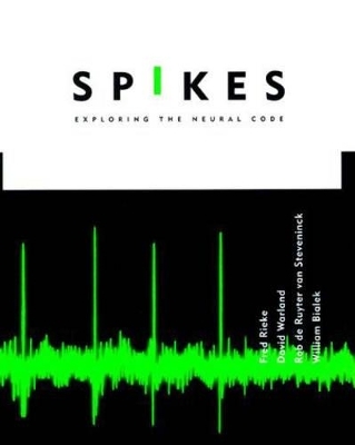 Spikes - Fred Rieke, David Warland, Rob de Ruyter Van Steveninck, William Bialek