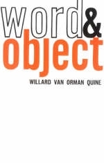 Word and Object - Willard Van Orman Quine