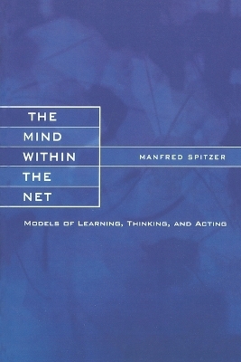 The Mind within the Net - Manfred Spitzer