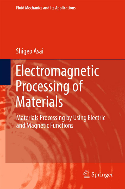 Electromagnetic Processing of Materials - Shigeo Asai
