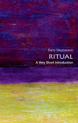 Ritual: A Very Short Introduction - Barry Stephenson