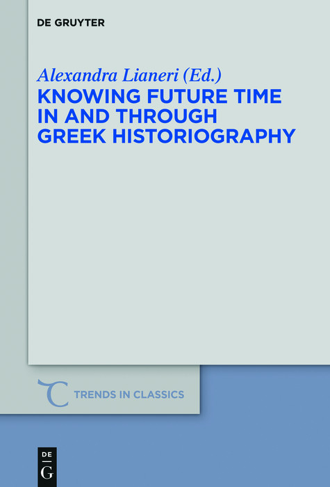 Knowing Future Time In and Through Greek Historiography - 