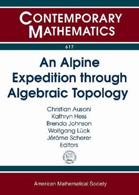An Alpine Expedition through Algebraic Topology - 