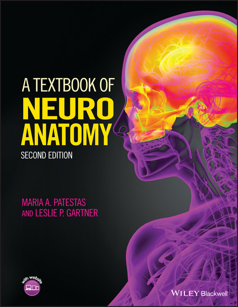 A Textbook of Neuroanatomy - Maria A. Patestas, Leslie P. Gartner