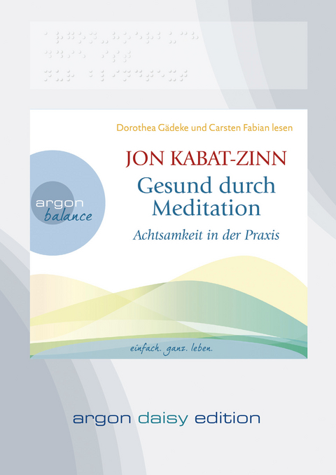 Gesund durch Meditation (DAISY Edition) - Jon Kabat-Zinn